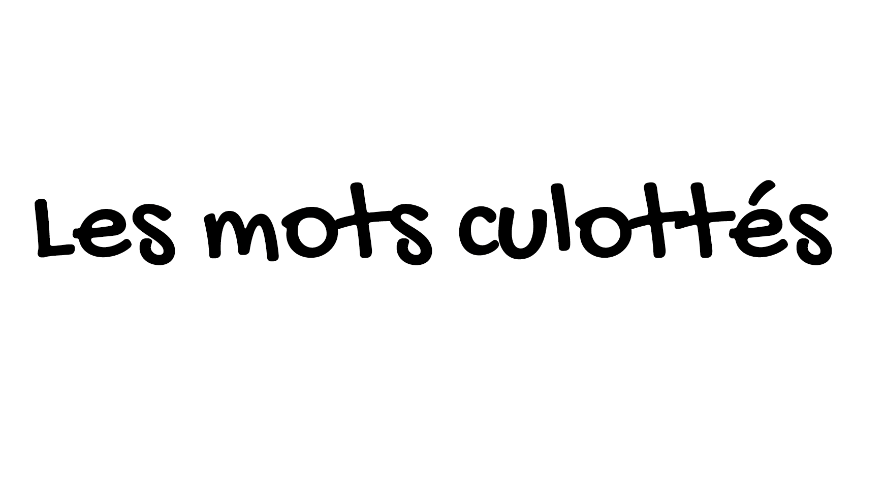 Les Mots Culottés